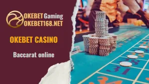 Master Baccarat Online: Rules and Strategies at Okebet