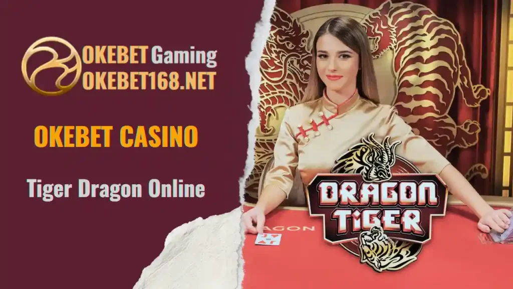 Experience Thrilling Tiger Dragon at Okebet with Stunning Dealers 1 Master Tiger Dragon Online: Rules and Strategies at Okebet